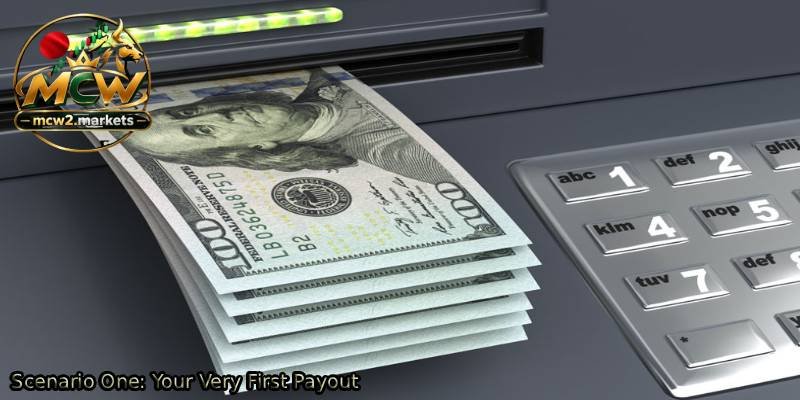 Scenario-One_-Your-Very-First-Payout.