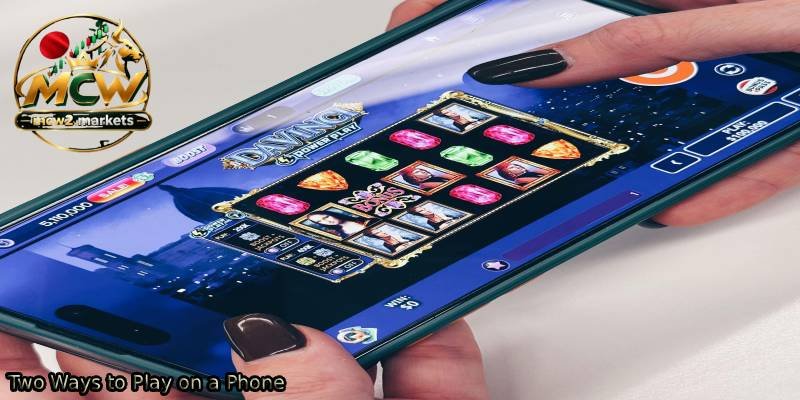 Two-Ways-to-Play-on-a-Phone.
